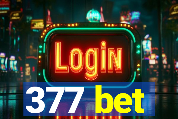 377 bet